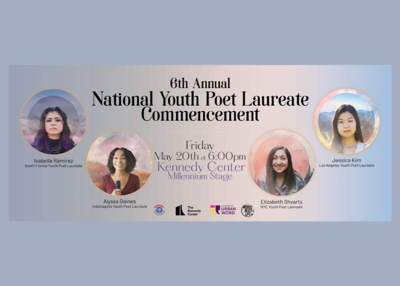 2022 National Youth Poet Laureate Commencement Performance, Kennedy Center (May 20, 2022)